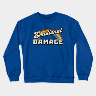 Emotional Damage Crewneck Sweatshirt